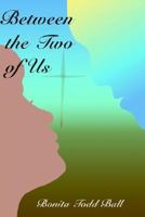 Between the Two of Us 1425934862 Book Cover