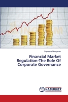 Financial Market Regulation-The Role Of Corporate Governance 3659639095 Book Cover