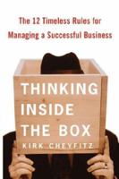 Thinking Inside the Box: The 12 Timeless Rules for Managing a Successful Business 0743235754 Book Cover