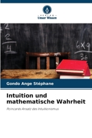 Intuition und mathematische Wahrheit (German Edition) 620943844X Book Cover