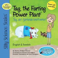 Tag, the Farting Power Plant - English / Swedish: Tag, det fjartande kraftverket 1533068429 Book Cover