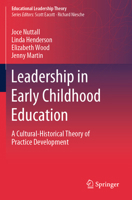 Leadership in Early Childhood Education: A Cultural-Historical Theory of Practice Development (Educational Leadership Theory) 3031519876 Book Cover
