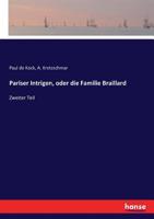 Pariser Intrigen, oder die Familie Braillard: Dritter Teil (German Edition) 3743481820 Book Cover