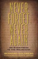 Never Again, Never Forget 1478794984 Book Cover