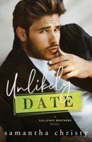 Unlikely Date: A Grumpy Hero Single Parent Romance B09YPBZT4X Book Cover