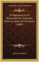 Prolegomena to in Memoriam by Tennyson, with an Index to the Poem 1164256009 Book Cover