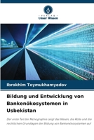 Bildung und Entwicklung von Bankenökosystemen in Usbekistan (German Edition) 6209037933 Book Cover