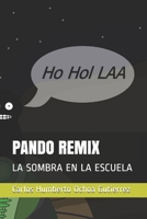PANDO REMIX: LA SOMBRA EN LA ESCUELA (Spanish Edition) 1687416443 Book Cover