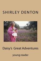 Daisy's Great Adventures 1519334907 Book Cover