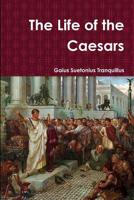 The Life of the Caesars 0244765847 Book Cover