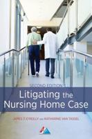 Litigating the Nursing Home Case 1604423374 Book Cover