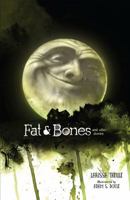 Fat & Bones: And Other Stories 1467708259 Book Cover