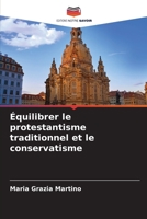 Équilibrer le protestantisme traditionnel et le conservatisme (French Edition) 6209055788 Book Cover