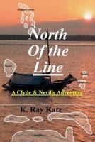 North Of the Line: A Neville and Clyde Adventure (Neville and Clyde Adventures) 1978101740 Book Cover