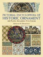 Pictorial Encyclopedia of Historic Ornament: 100 Plates, Including 75 in Full Color 0486428346 Book Cover
