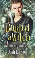 I Buried a Witch 1945802952 Book Cover