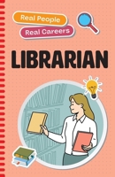 Librarian: Real People, Real Careers 1923116800 Book Cover