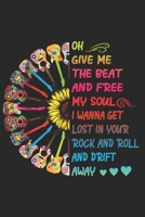 Oh Give Me The Beat And Free My Soul I Wanna Get Lost In Your Rock And Roll and Drift Away: 6x9'', 110 pages, Blank Sheet Music Composition Manuscript Staff Paper Art Music Notebook 1089872275 Book Cover