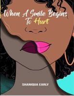 When A Smile Begins To Hurt 0578798247 Book Cover