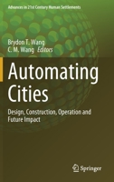 Automating Cities: Design, Construction, Operation and Future Impact 9811586721 Book Cover