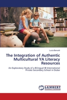 The Integration of Authentic Multicultural YA Literacy Resources 6205630125 Book Cover