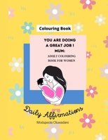 You are doing a great job ! Mum B09JY9GQDQ Book Cover