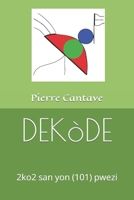 DEKòDE: 2ko2 san yon (101) yon pwezi B0CKPTRW44 Book Cover