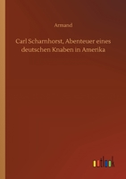 Carl Scharnhorst, Abenteuer eines deutschen Knaben in Amerika 3734080525 Book Cover