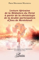Lecture Africaine de la Médiation du Christ à partir de la christologie de la double participation d'Yves de Montcheuil (Harmattan Congo-Brazzaville) (French Edition) 2140281772 Book Cover