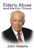 Elderly Abuse and Mental Illness 1645306941 Book Cover