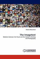 The Imagetext: Relations between the Visual and the Verbal in Painting and Photography 384432903X Book Cover