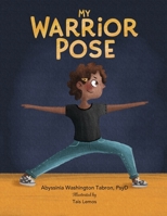 My Warrior Pose 0578634708 Book Cover