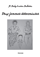 Deux femmes déterminées (French Edition) 2414626240 Book Cover