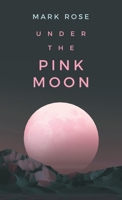 Under the Pink Moon B0FP2WD3YM Book Cover