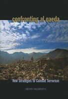 Confronting Al-Qaeda: U.S. Military and Political Strategies for the War on Terror 1591145031 Book Cover