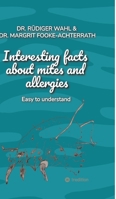 Interesting facts about mites and allergies: Easy to understand 3384715454 Book Cover