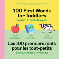 100 First Words for Toddlers: English-French Bilingual: A French Book for Kids 1648763022 Book Cover