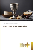 Le Mystère de la Sainte Cène (French Edition) 6209335675 Book Cover