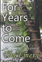 For Years to Come B08T4DD669 Book Cover