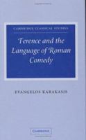 Terence and the Language of Roman Comedy 052105463X Book Cover
