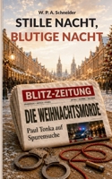 Stille Nacht, blutige Nacht: Die Weihnachtsmorde - Paul Tonka auf Spurensuche 3696380466 Book Cover