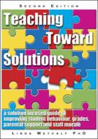 Teaching Toward Solutions 0876284888 Book Cover
