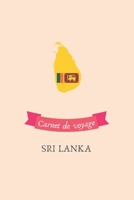 Carnet de voyage Sri Lanka: Journal de voyage personnalisé à compléter - Cahier de 100 pages pour 50 destinations - Spécial Sri Lanka (French Edition) 1678757896 Book Cover