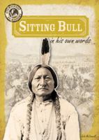 Sitting Bull in His Own Words 1482414821 Book Cover