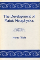 The Development of Plato's Metaphysics 0271002689 Book Cover