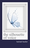 The Silhoette of Voice 1665735716 Book Cover