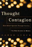Thought Contagion: When Ideas ACT Like Viruses (The Kluwer International Series in Engineering & Computer Science) 0465084672 Book Cover