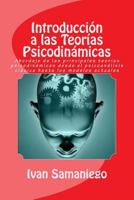 Introducci�n a las Teor�as Psicodin�micas: Abordaje de las principales teor�as psicodin�micas desde el psicoan�lisis cl�sico hasta los modelos actuales 1500726060 Book Cover