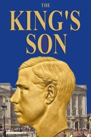 The King's Son: The True Story of the Duke of Windsor's Only Son! 1082476404 Book Cover