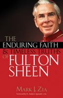 The Enduring Faith and Timeless Truths of Fulton Sheen (New Edition) 1635823951 Book Cover